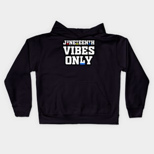 Juneteenth Vibes Melanin Black Girl Magic Men Women Boy girl t-shirt Kids Hoodie